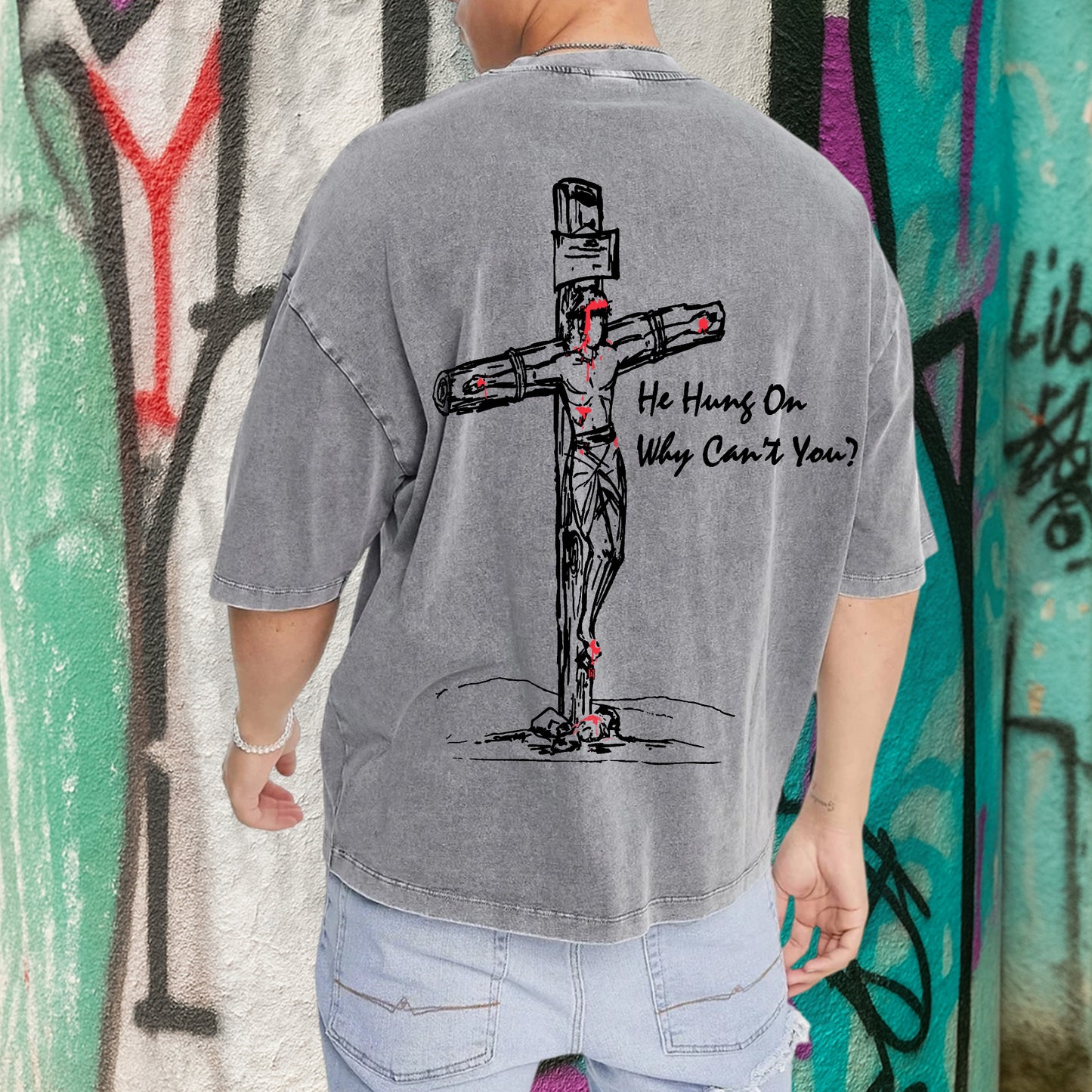 He Hung On Why Can't You?" Unisex 100% Cotton Vintage Washed Christian T-Shirt Two Sides | Jesus Crucifixion Faith Apparel