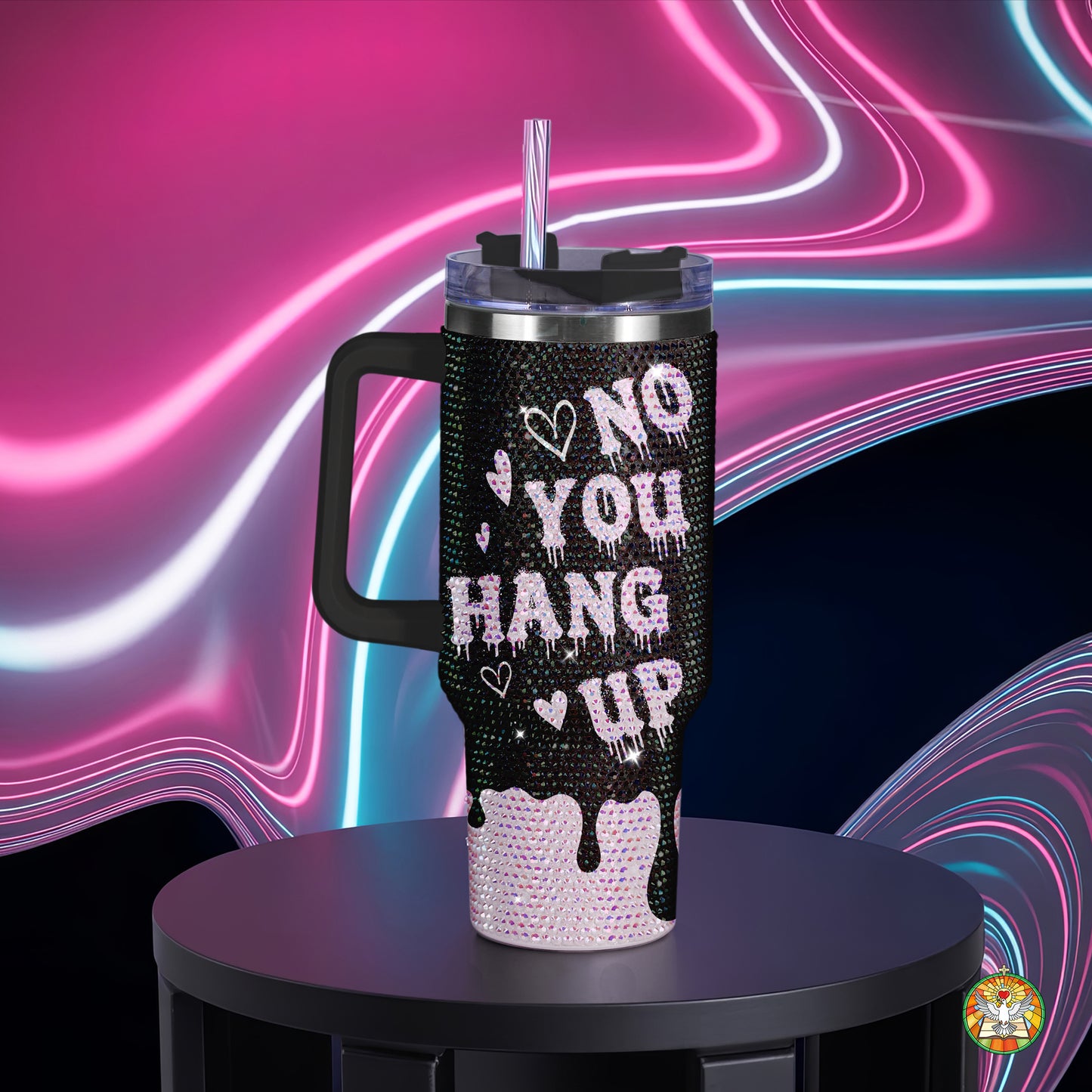 "No You Hang Up" Bling Diamond Tumbler 40oz - Sparkling Love Rhinestone Cup