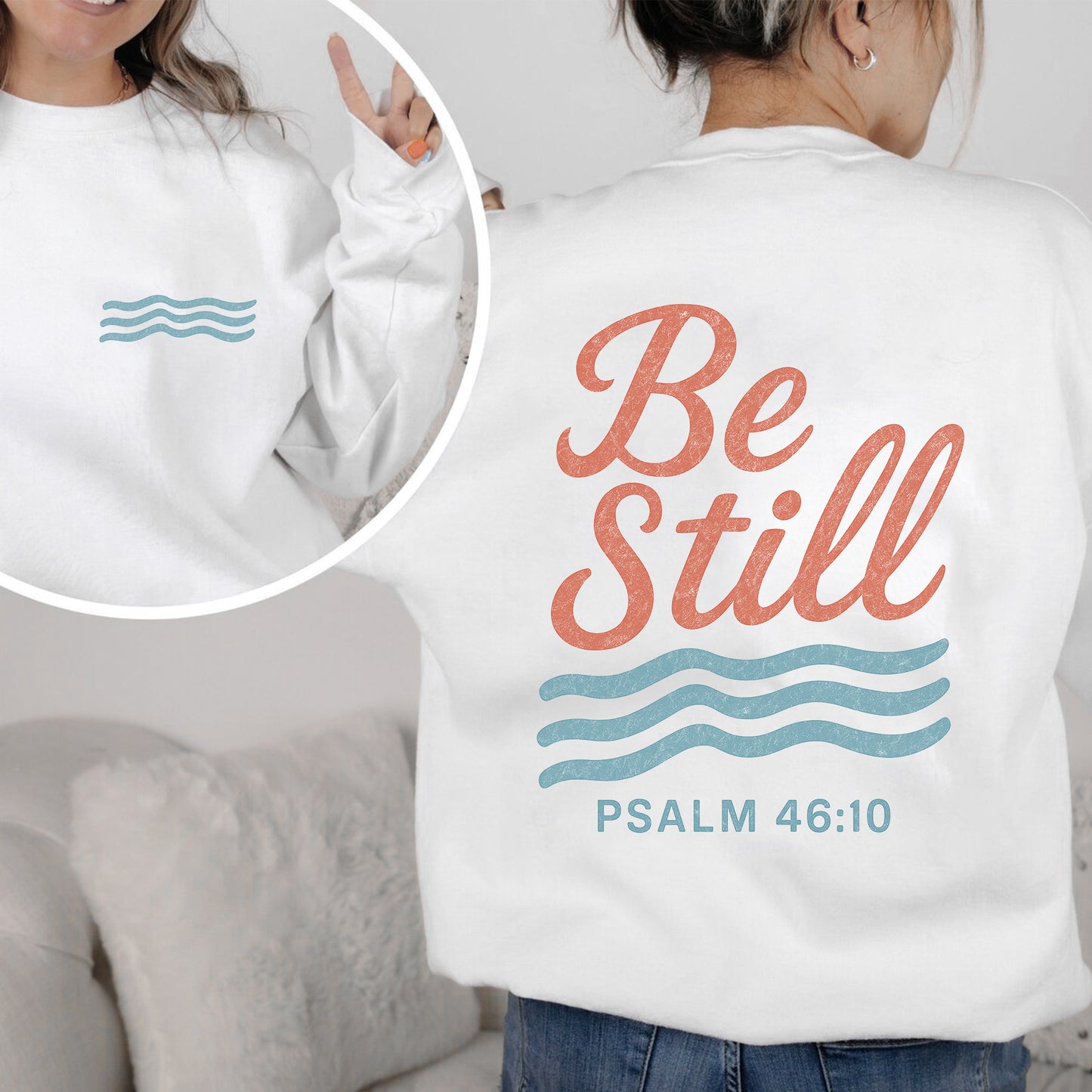 Be Still Psalm 46:10 T-Shirt Two Sides - Finding Peace in God's Presence