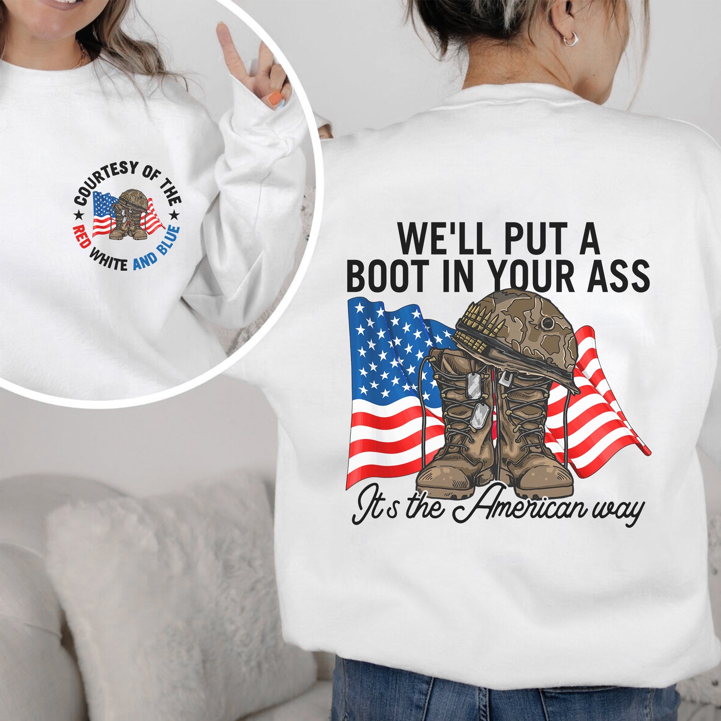 Courtesy of the Red White and Blue T-Shirt Two Sides - We'll Put A Boot In Your Ass