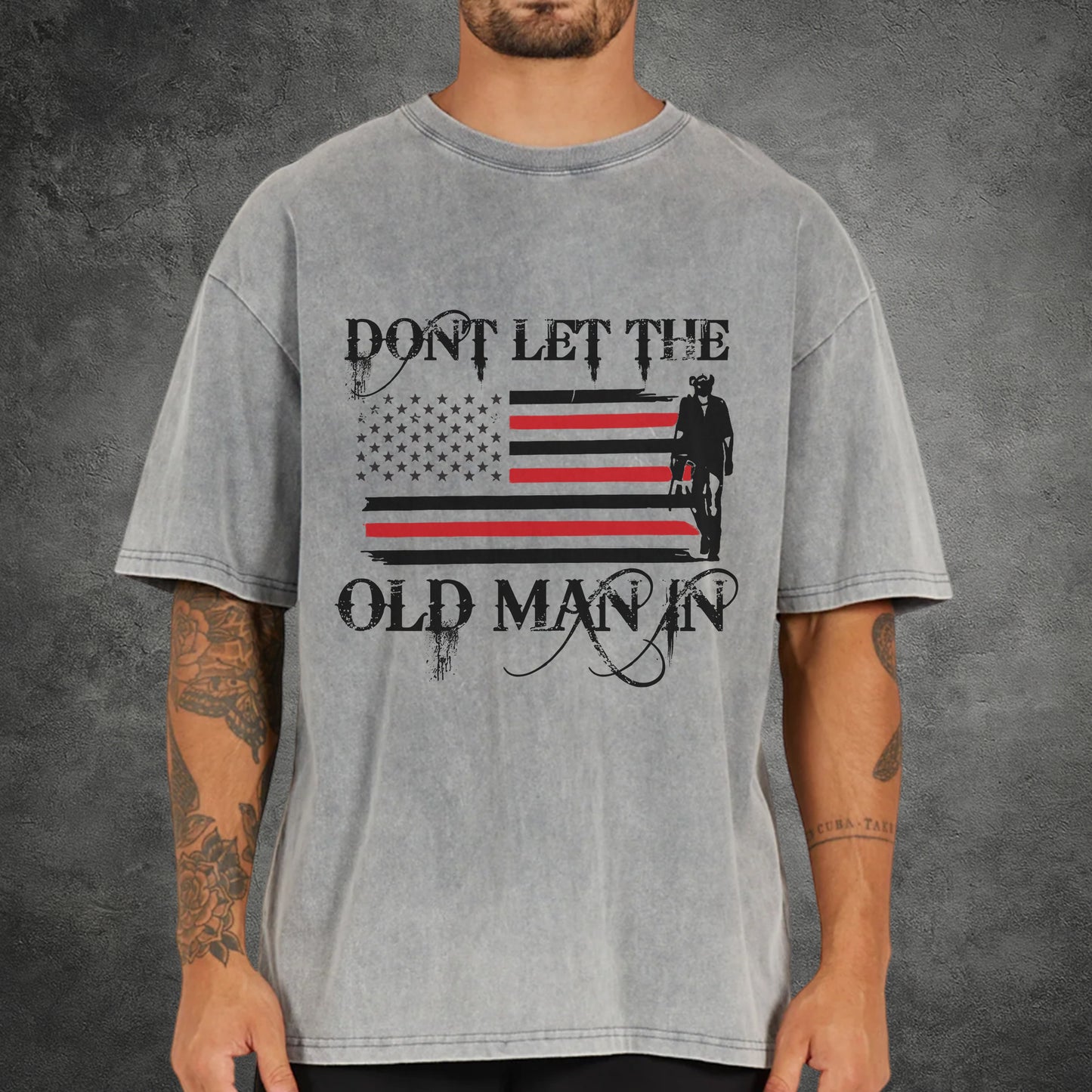 Don't Let The Old Man In Unisex Vintage Washed T-Shirt Center - Patriotic Wisdom Declaration