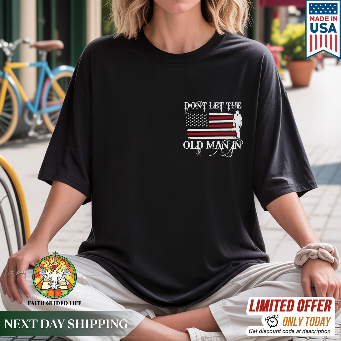 Don't Let The Old Man In T-Shirt - Patriotic Aging Wisdom Declaration