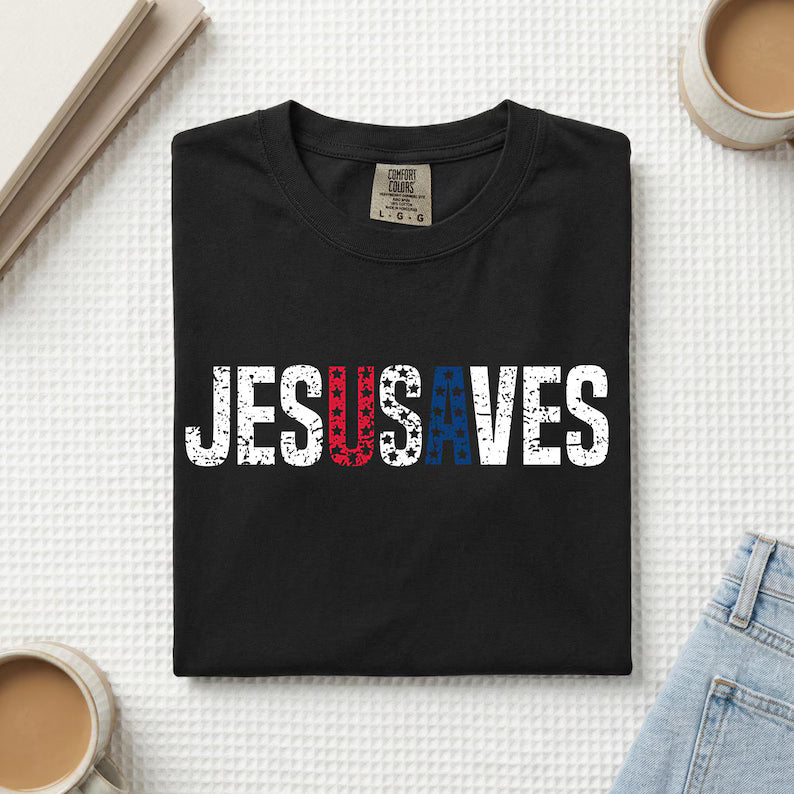 Jesus Saves USA Flag Christian Independence Day – Unisex Tshirt / Hoodie / Sweatshirt
