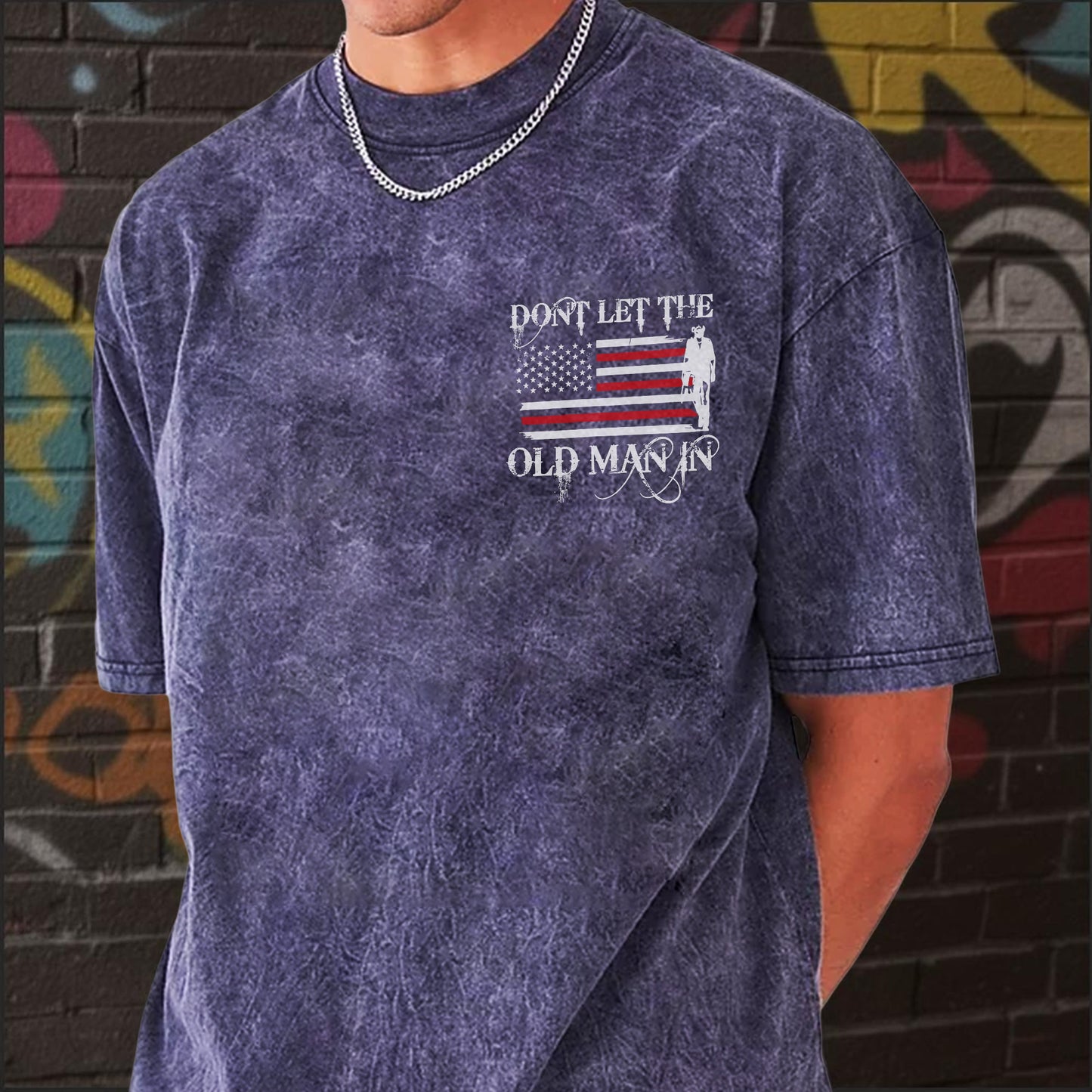 Don't Let The Old Man In Unisex Vintage Washed T-Shirt - Patriotic Wisdom Declaration