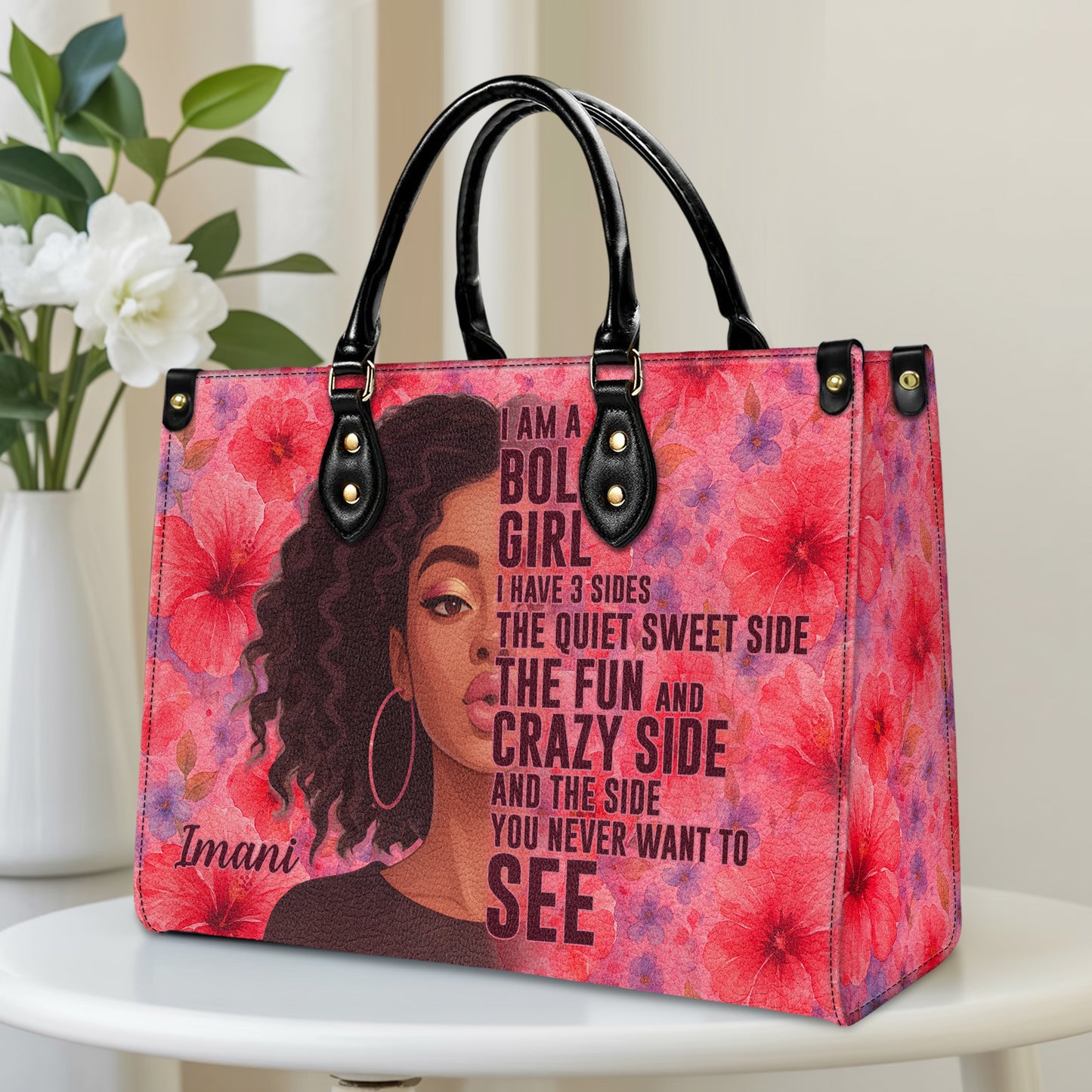 I Am A Bold Girl Three Sides Personalized Leather Handbag
