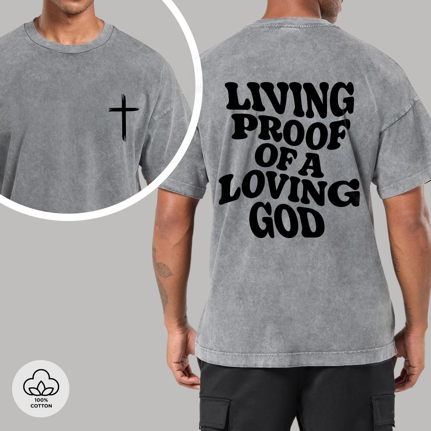 "Living Proof Of A Loving God" Unisex Vintage Washed Christian T-Shirt Two Sides | 1 John 4:19 Testimony Declaration Tee | Faith Guided Life Apparel