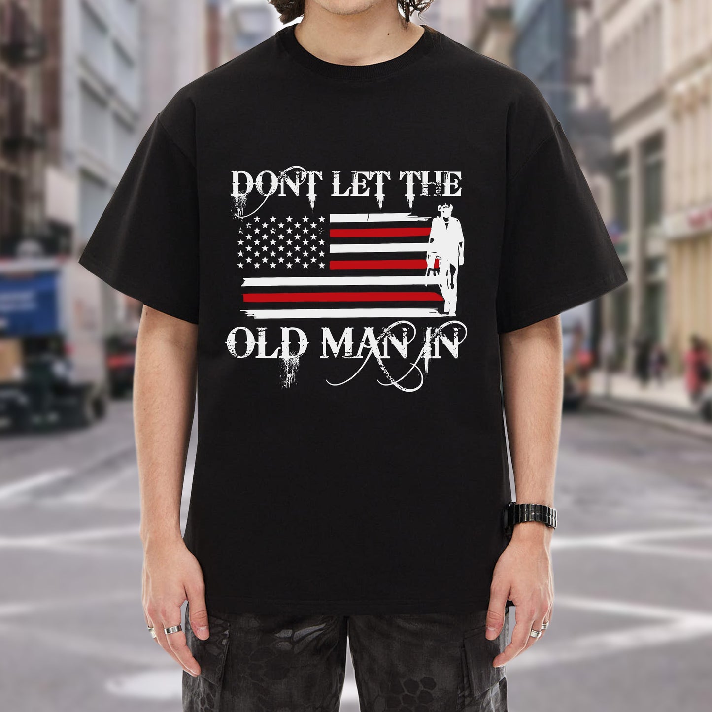 Don't Let The Old Man In T-Shirt Center - Patriotic Aging Wisdom Declaration