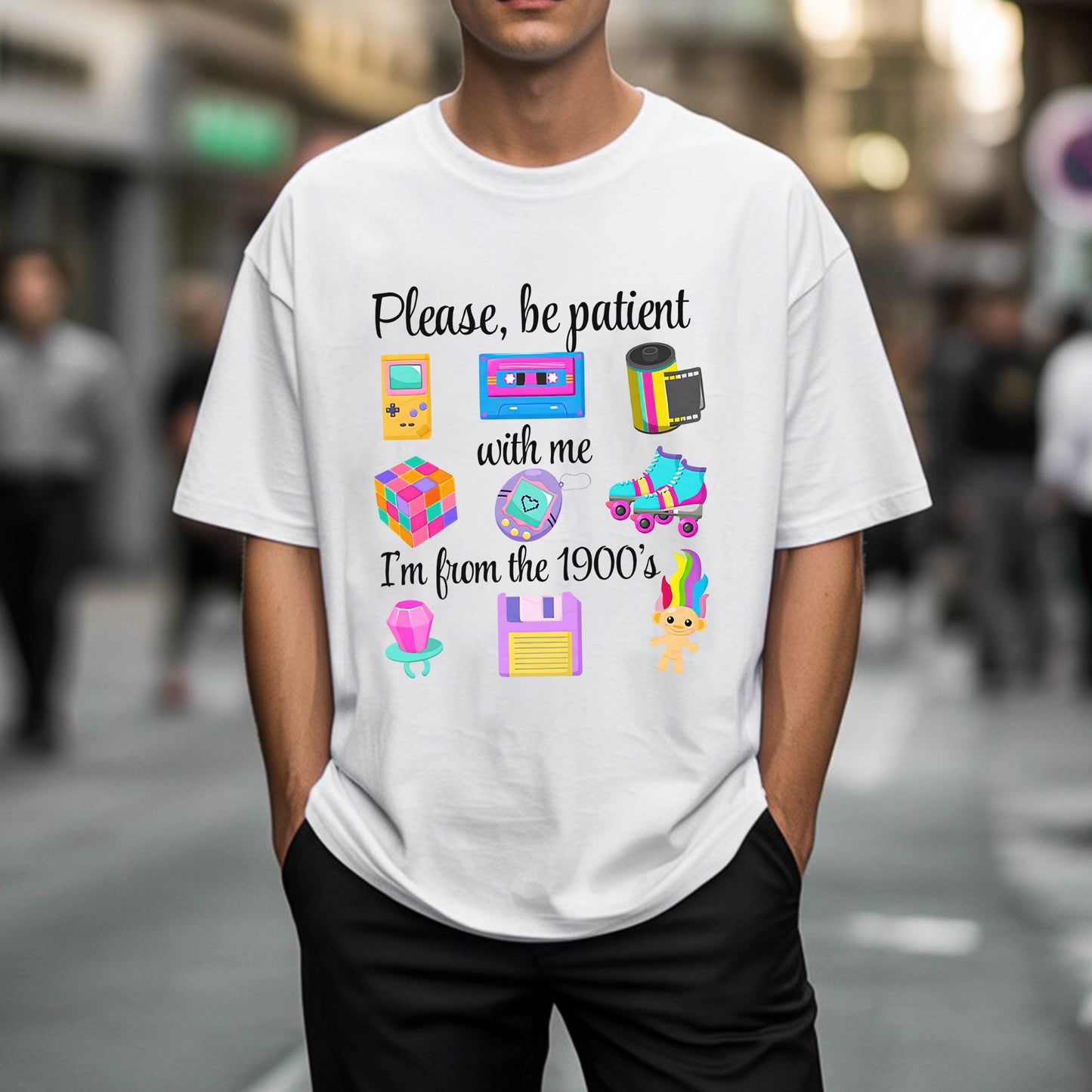 Please Be Patient With Me I'm From The 1900's Retro Nostalgia T-Shirt Millennial Gen X Vintage Tee