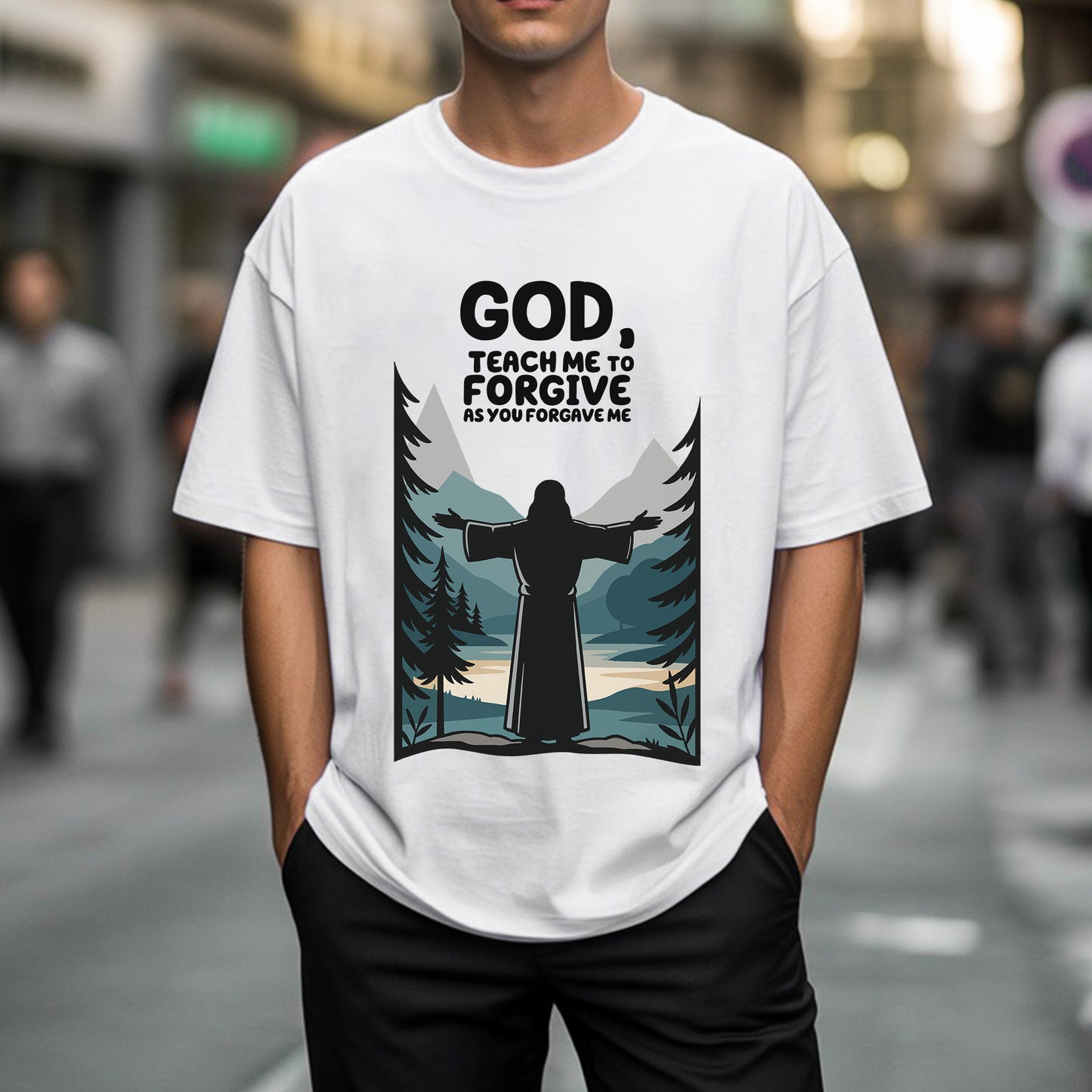 God, Teach Me To Forgive As You Forgive Me T-Shirt - Christian Forgiveness Prayer Declaration