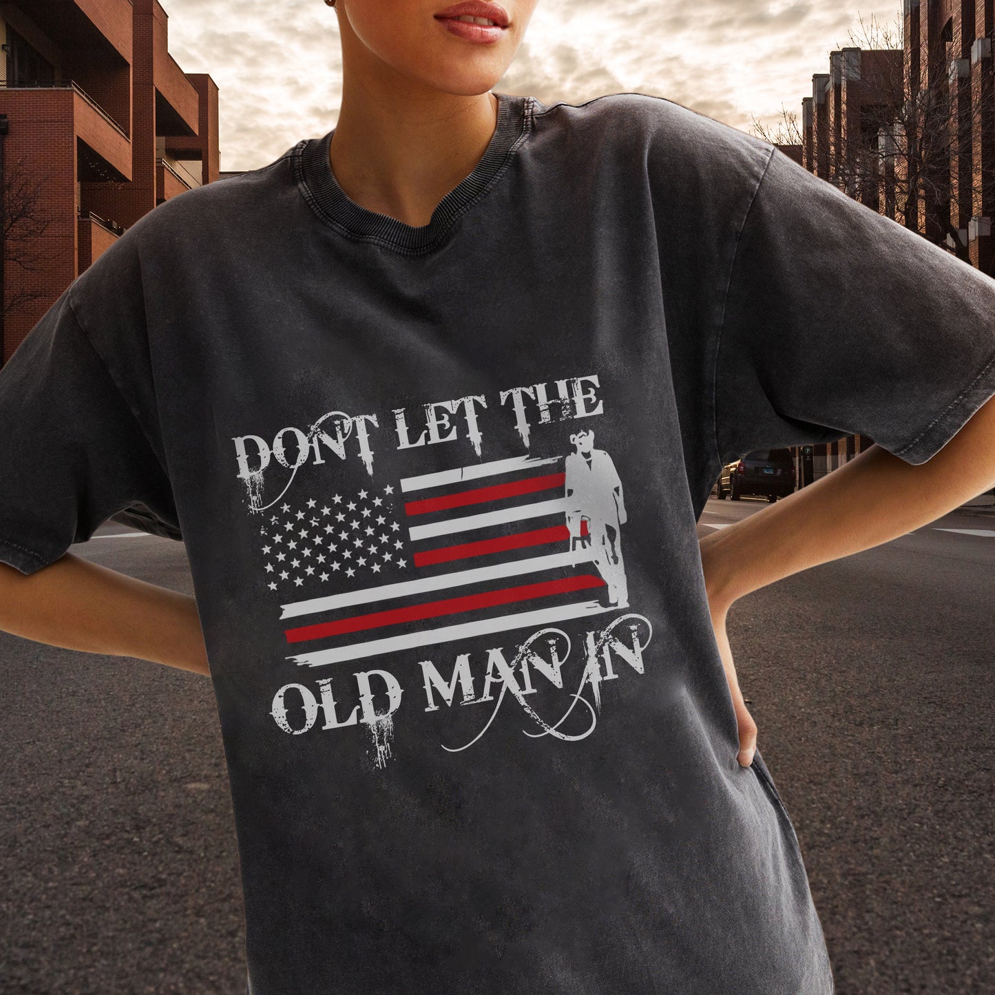 Don't Let The Old Man In Unisex Vintage Washed T-Shirt Center - Patriotic Wisdom Declaration