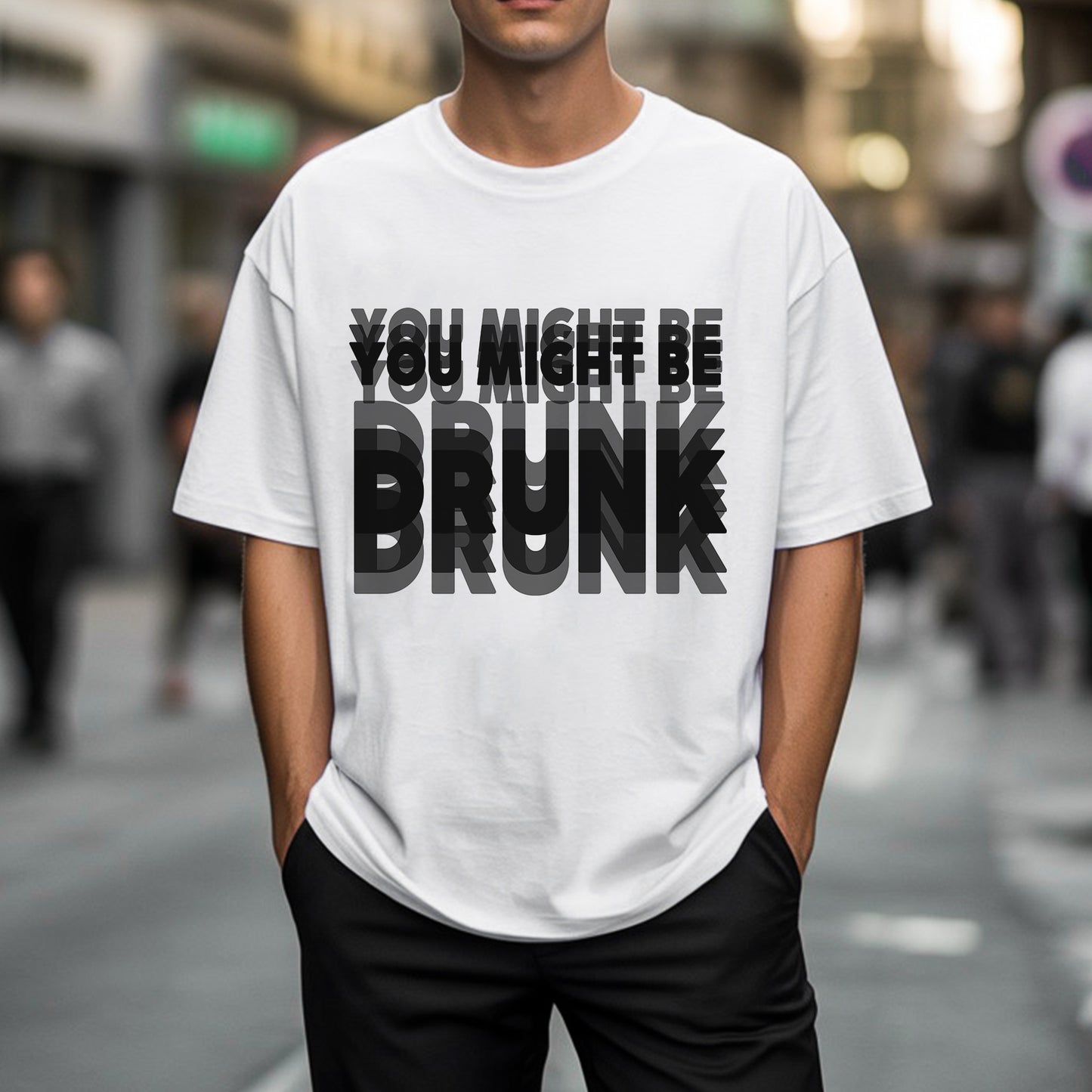 You Might Be Drunk T-Shirt - Humorous Reality Check