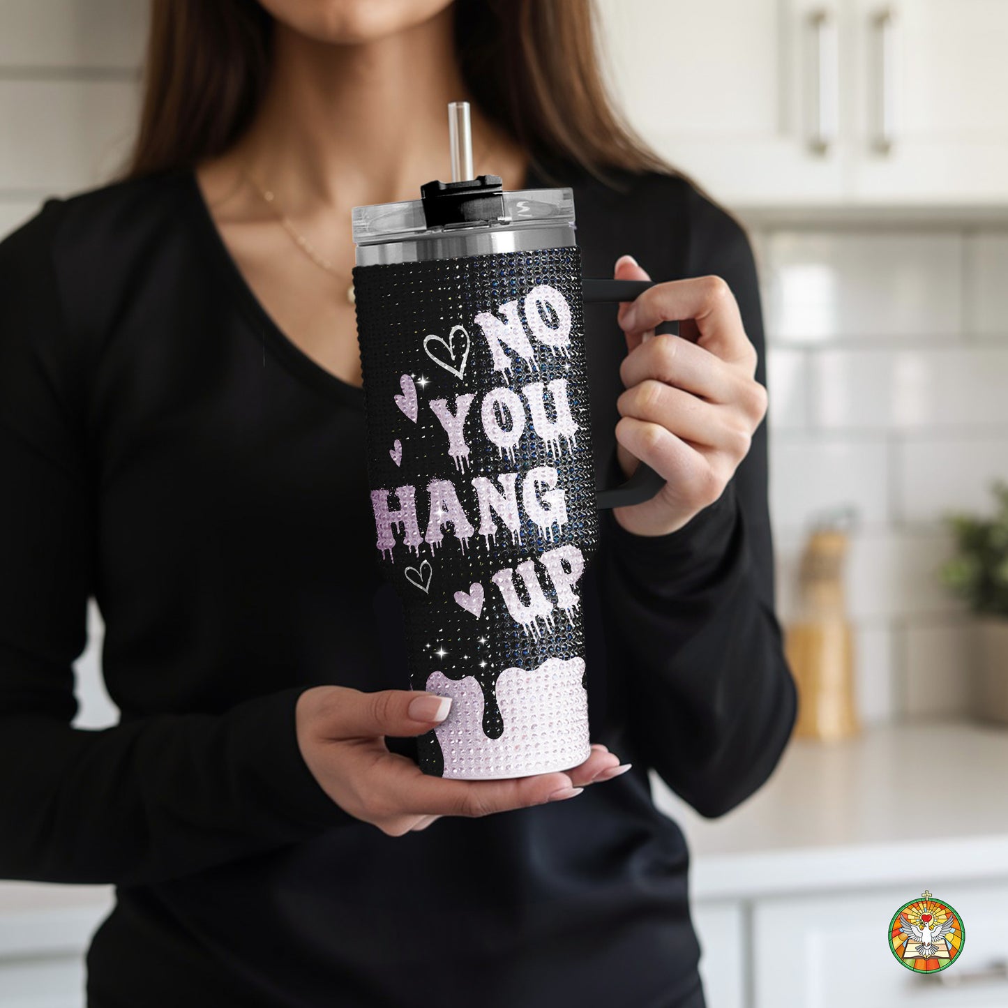 "No You Hang Up" Bling Diamond Tumbler 40oz - Sparkling Love Rhinestone Cup