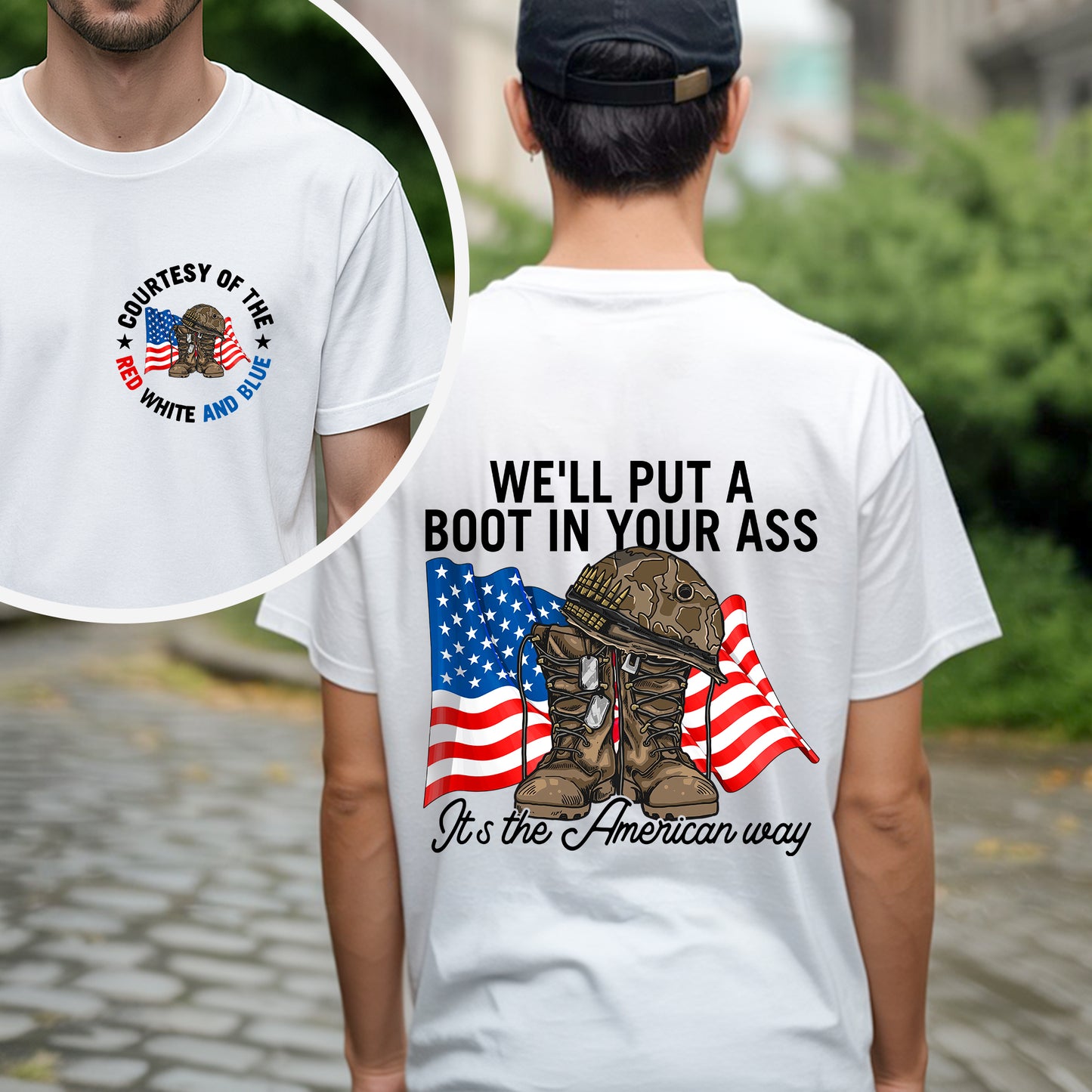 Courtesy of the Red White and Blue T-Shirt Two Sides - We'll Put A Boot In Your Ass