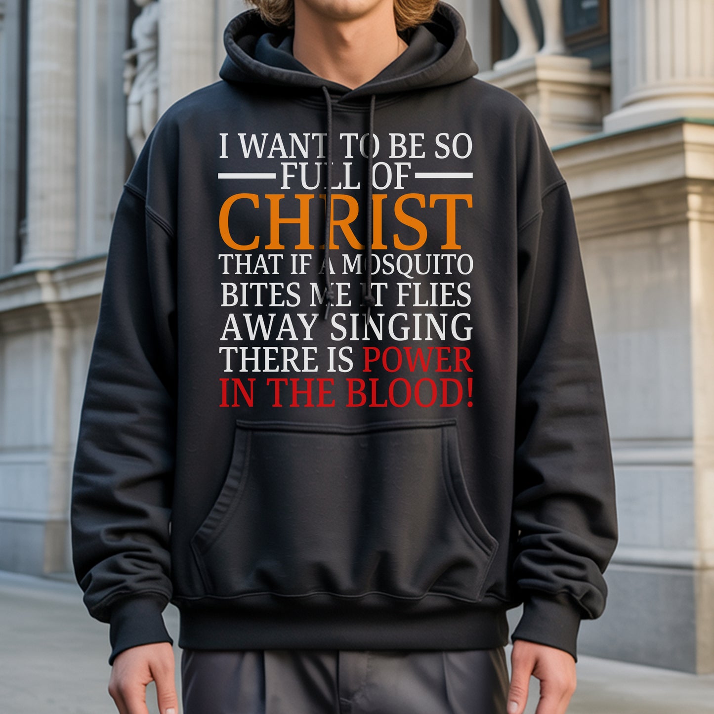 I Want To Be So Full of Christ T-Shirt - Power in the Blood