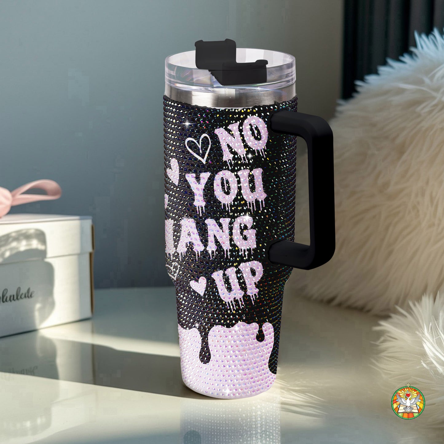 "No You Hang Up" Bling Diamond Tumbler 40oz - Sparkling Love Rhinestone Cup