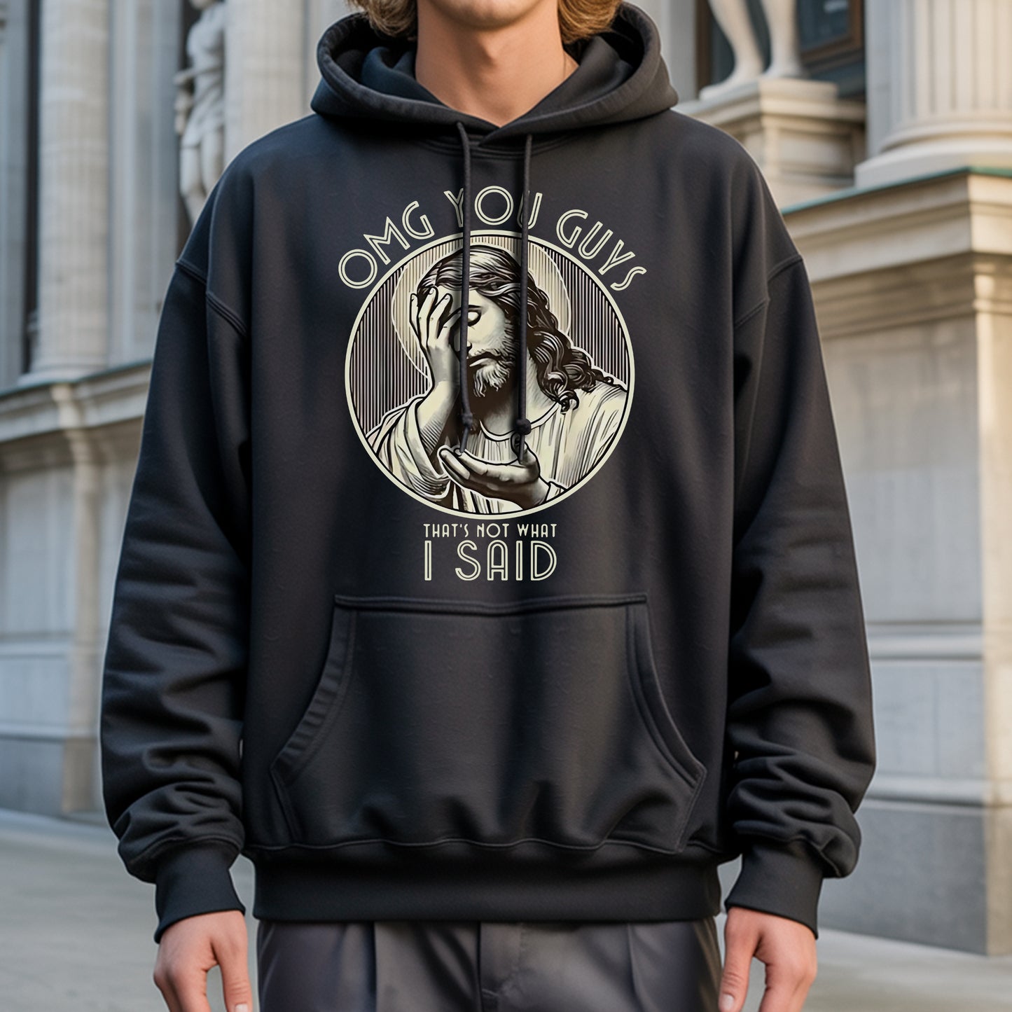 OMG You Guys That's Not What I Said T-Shirt - Jesus Clarification