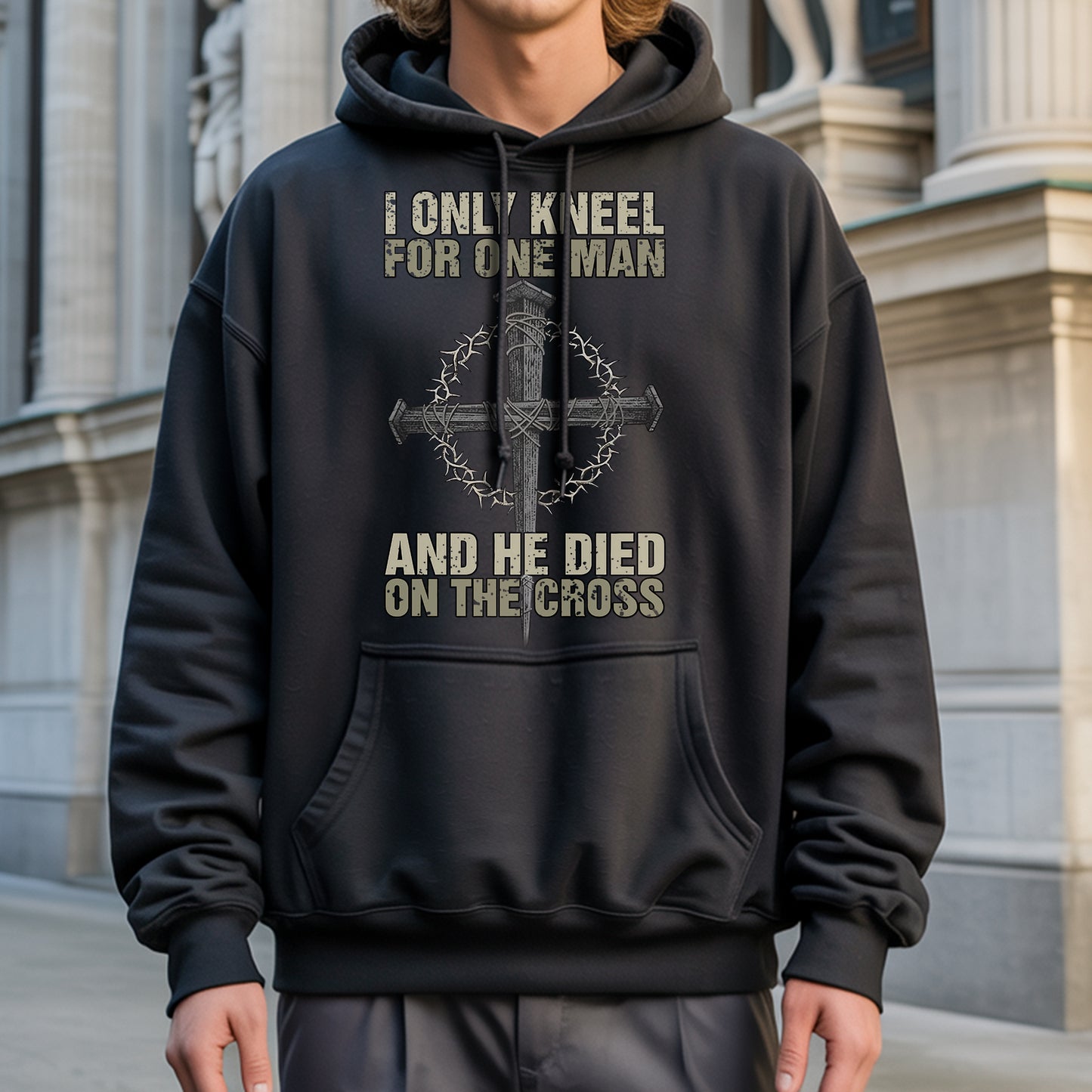 I Only Kneel For One Man T-Shirt - And He Died On The Cross