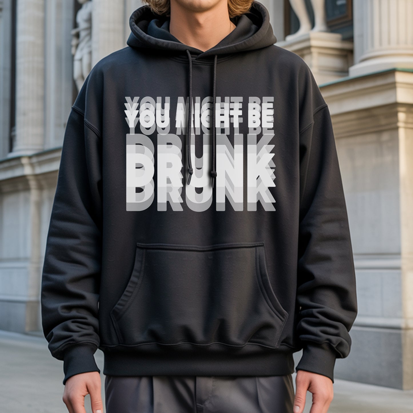 You Might Be Drunk T-Shirt - Humorous Reality Check