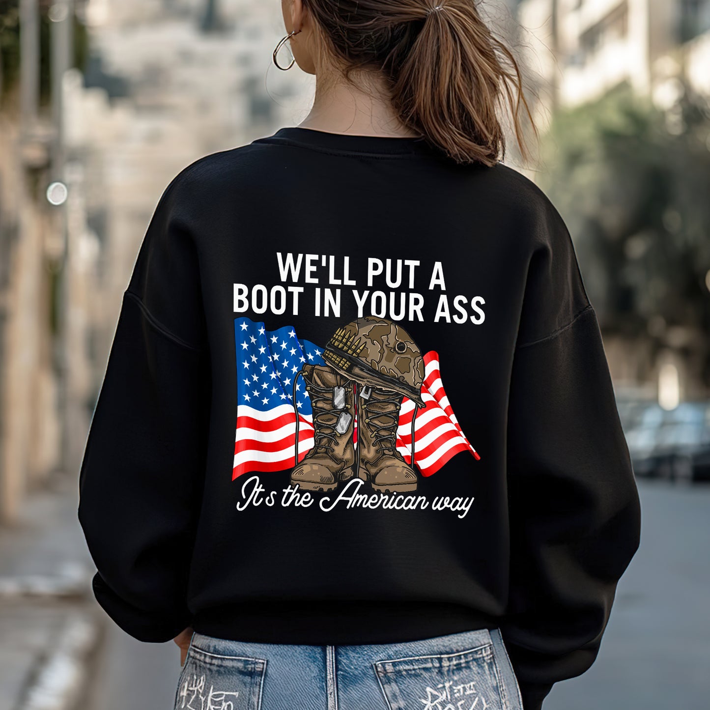 Courtesy of the Red White and Blue T-Shirt Two Sides - We'll Put A Boot In Your Ass