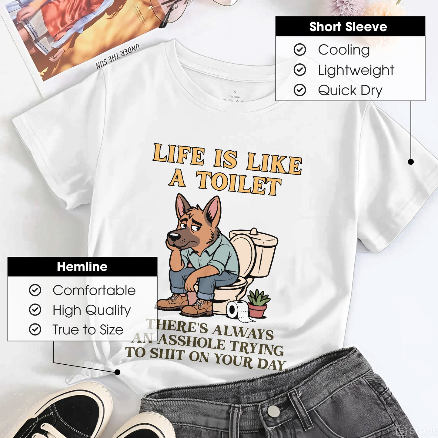 Life Is Like A Toilet Crude Humor T-Shirt Funny Dog Sarcastic Adult Humor Tee
