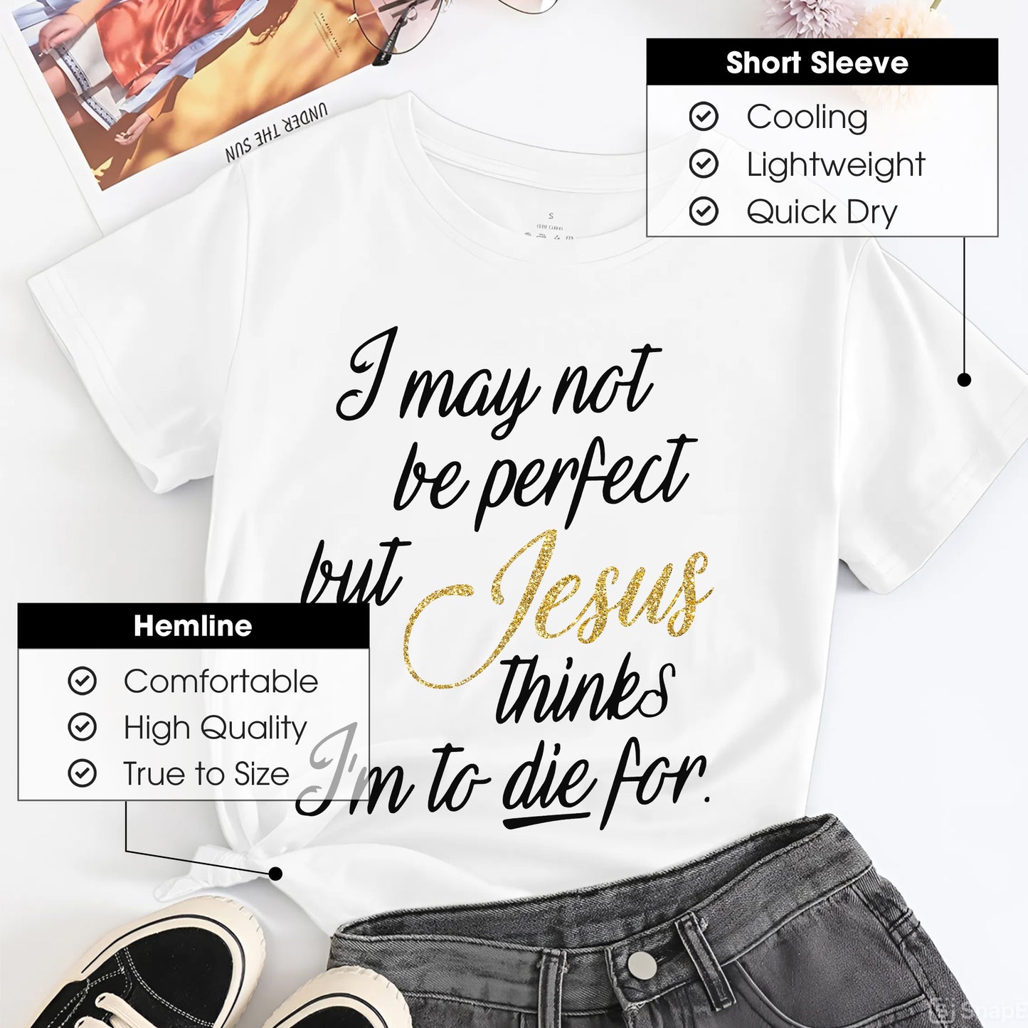 I May Not Be Perfect But Jesus Thinks I'm To Die For T-Shirt