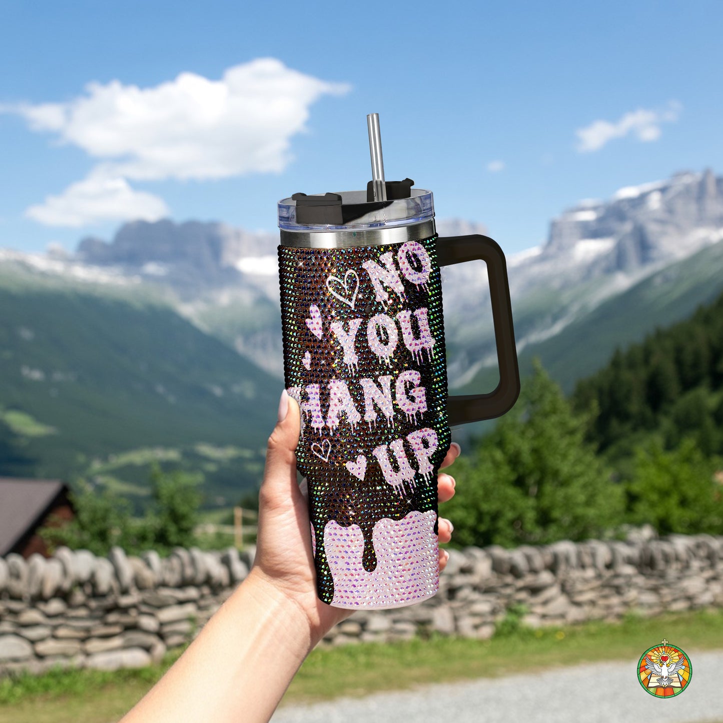 "No You Hang Up" Bling Diamond Tumbler 40oz - Sparkling Love Rhinestone Cup