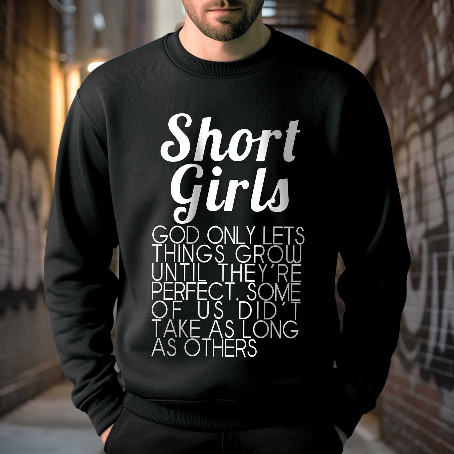 Short Girls God Only Lets Things Grow Until They're Perfect T-Shirt