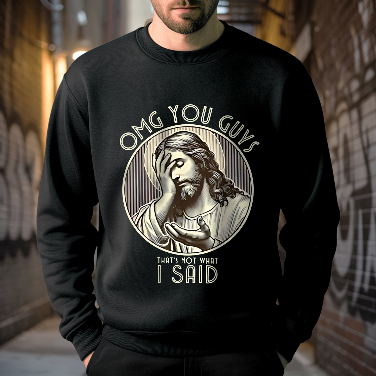 OMG You Guys That's Not What I Said T-Shirt - Jesus Clarification