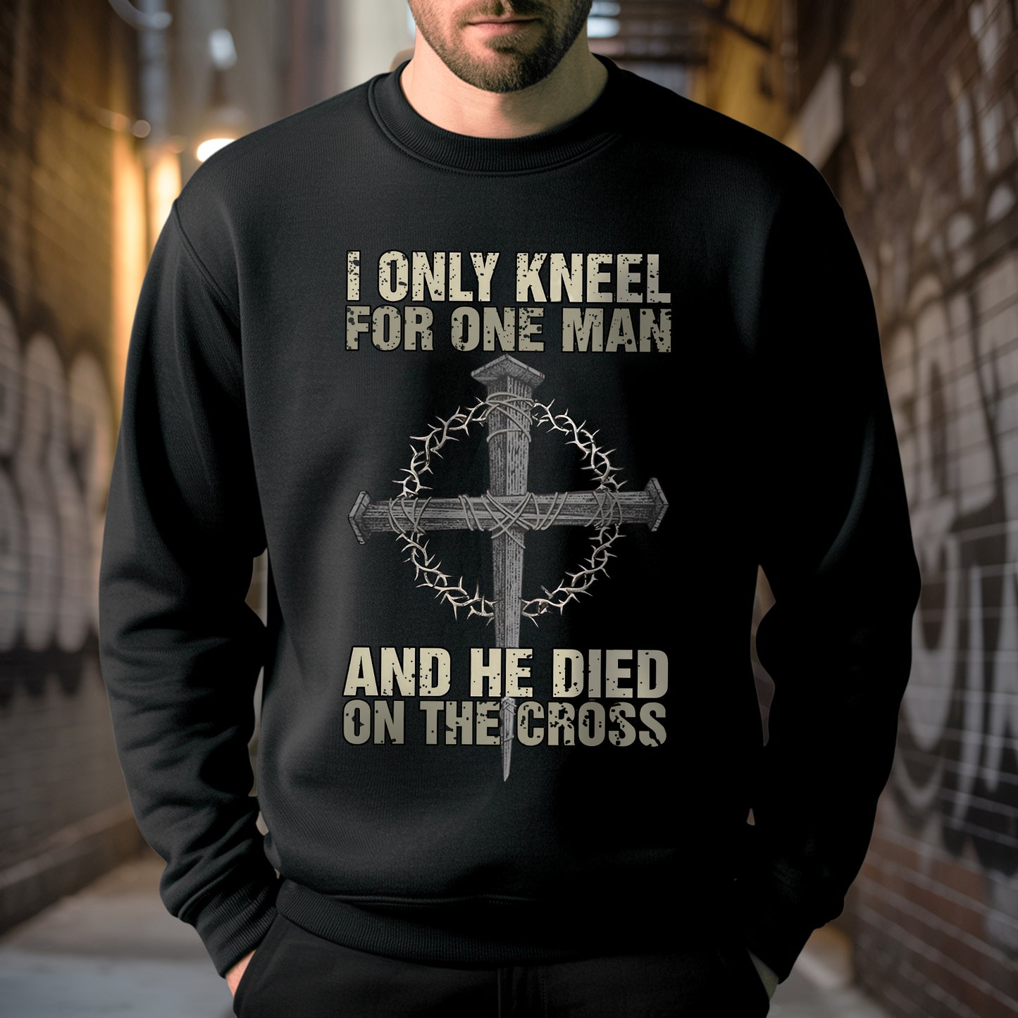 I Only Kneel For One Man T-Shirt - And He Died On The Cross