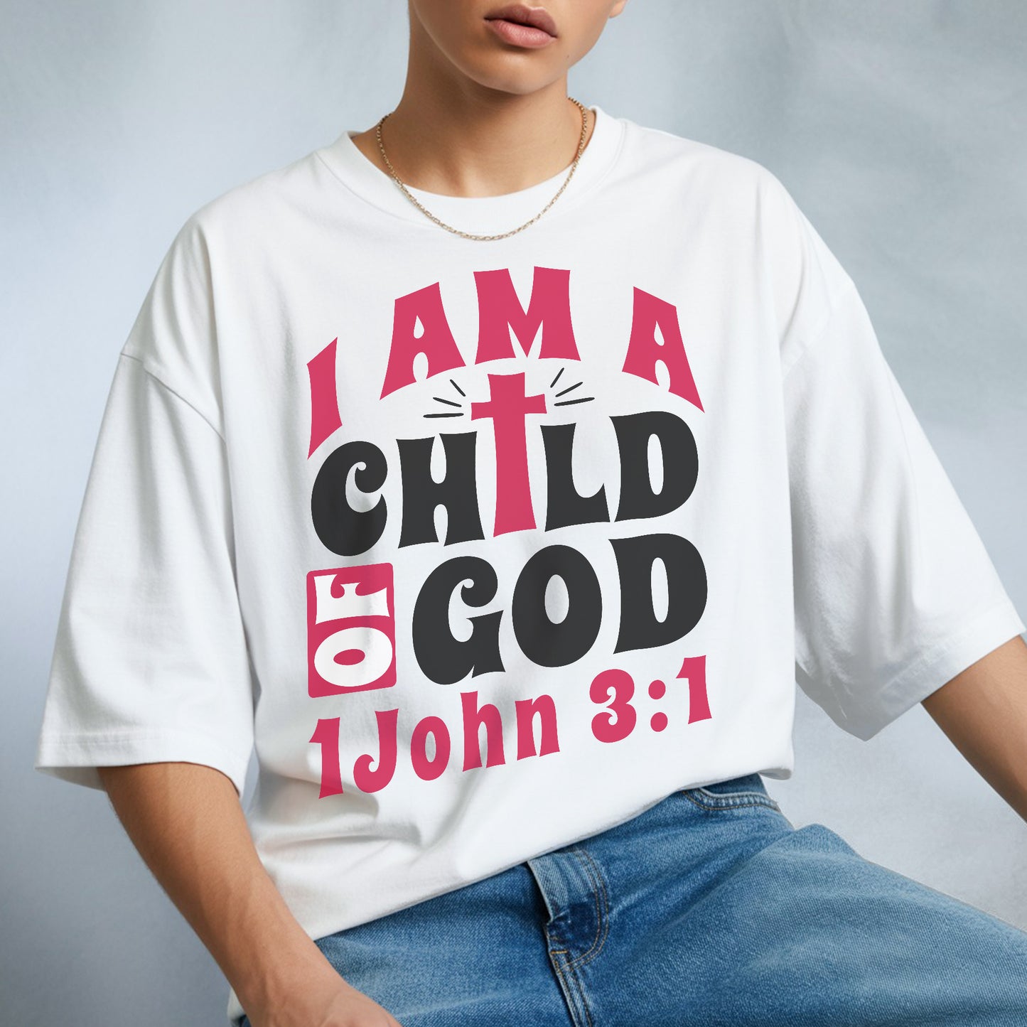 I Am A Child of God 1 John 3:1 T-Shirt - Identity Declaration