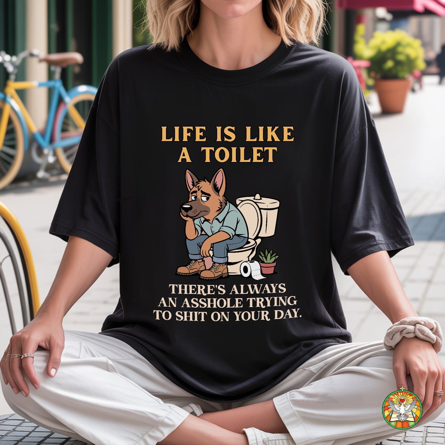 Life Is Like A Toilet Crude Humor T-Shirt Funny Dog Sarcastic Adult Humor Tee