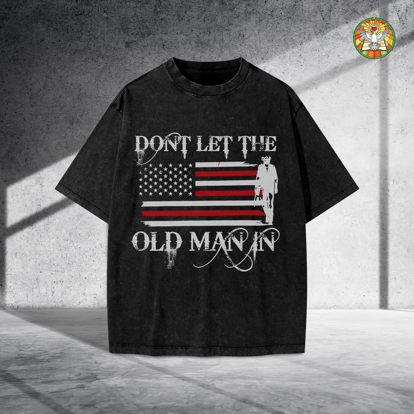 Don't Let The Old Man In Unisex Vintage Washed T-Shirt Center - Patriotic Wisdom Declaration