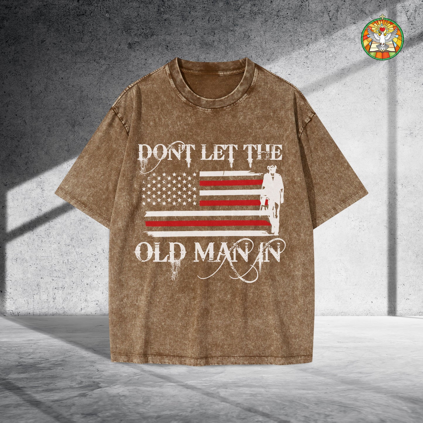 Don't Let The Old Man In Unisex Vintage Washed T-Shirt Center - Patriotic Wisdom Declaration