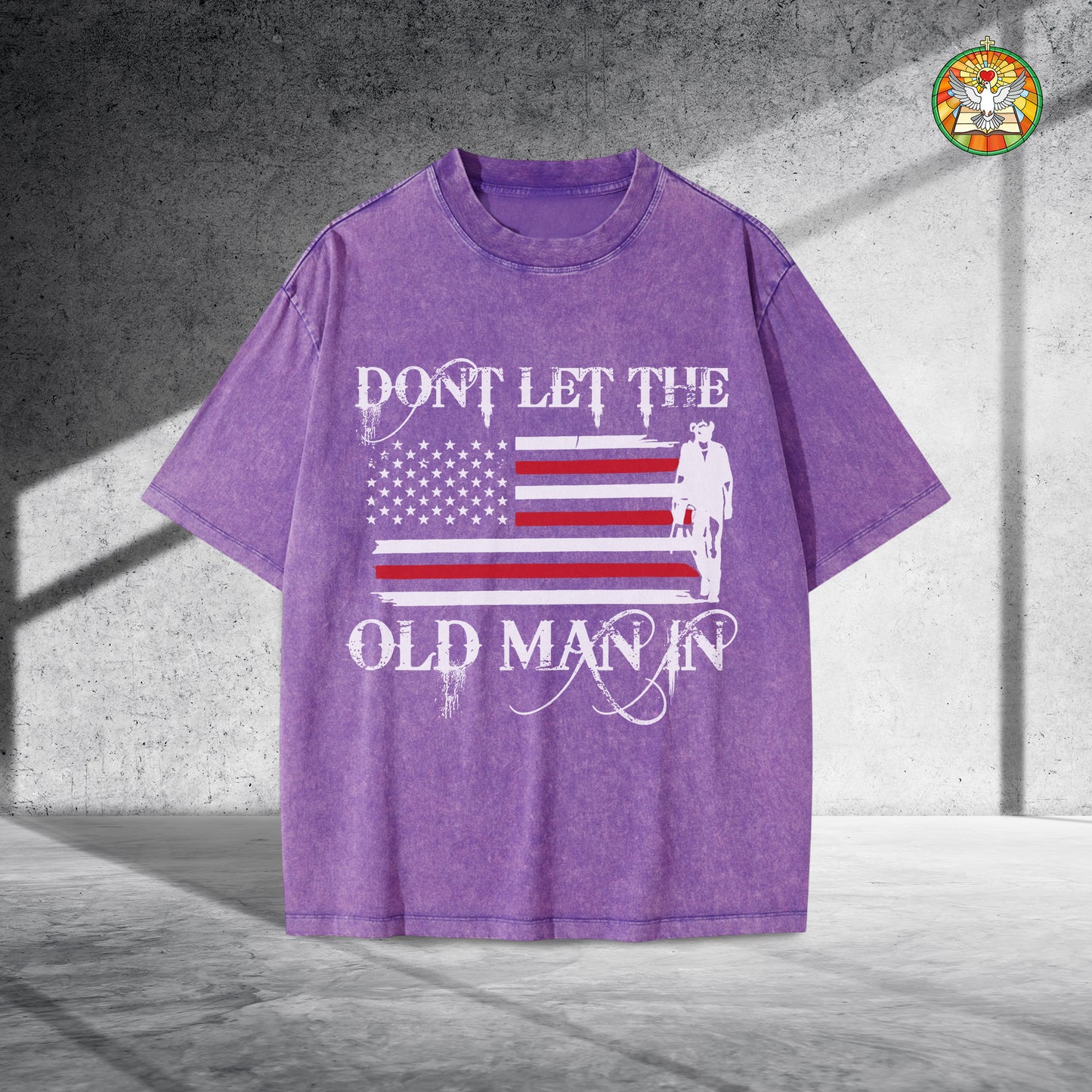Don't Let The Old Man In Unisex Vintage Washed T-Shirt Center - Patriotic Wisdom Declaration
