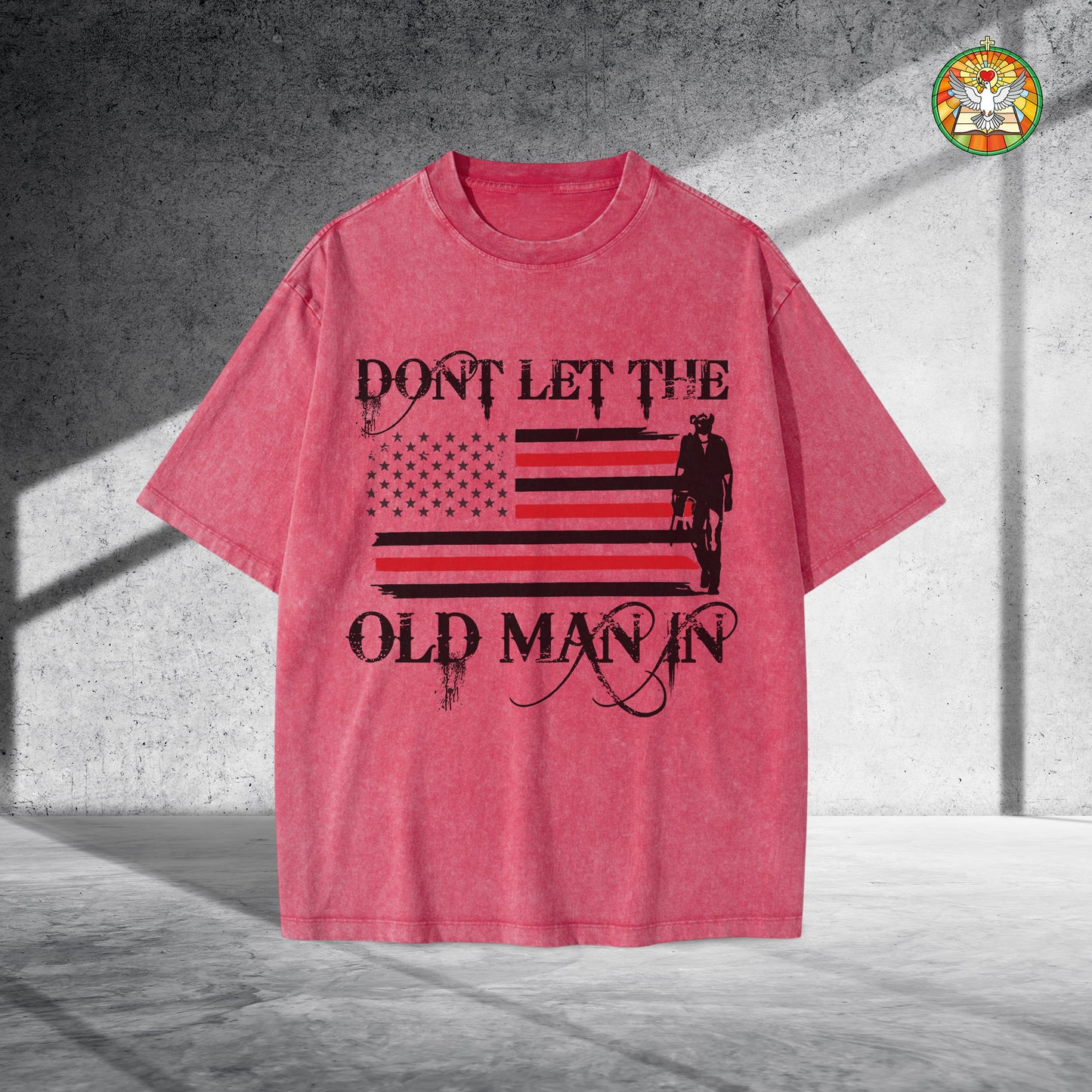 Don't Let The Old Man In Unisex Vintage Washed T-Shirt Center - Patriotic Wisdom Declaration