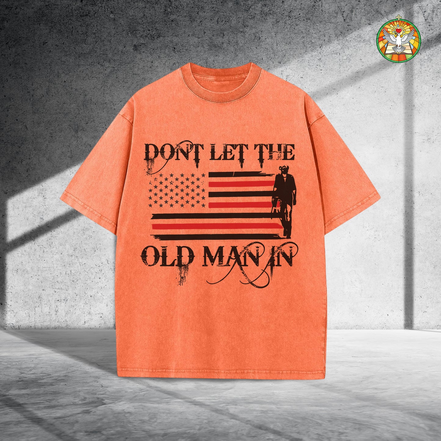Don't Let The Old Man In Unisex Vintage Washed T-Shirt Center - Patriotic Wisdom Declaration