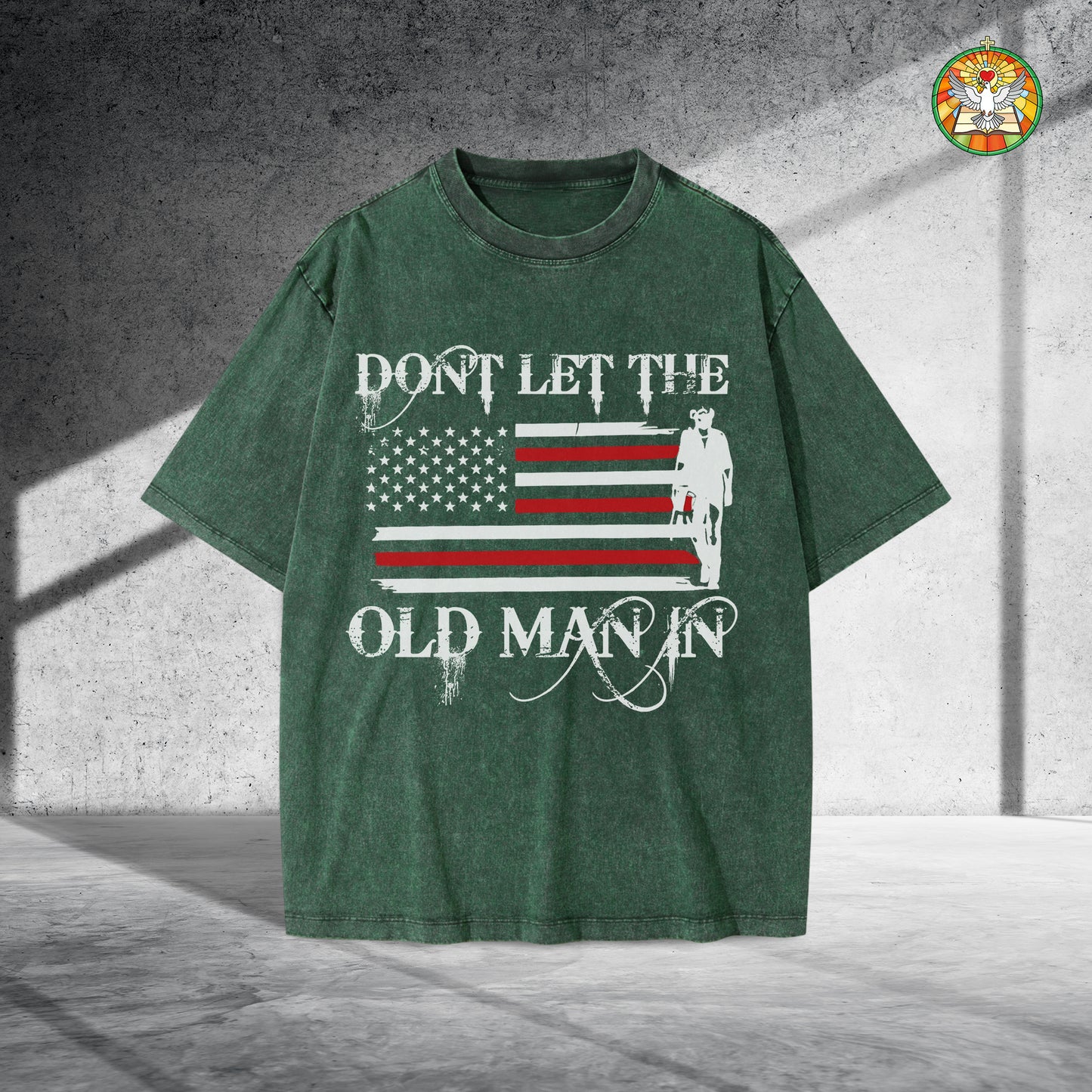 Don't Let The Old Man In Unisex Vintage Washed T-Shirt Center - Patriotic Wisdom Declaration