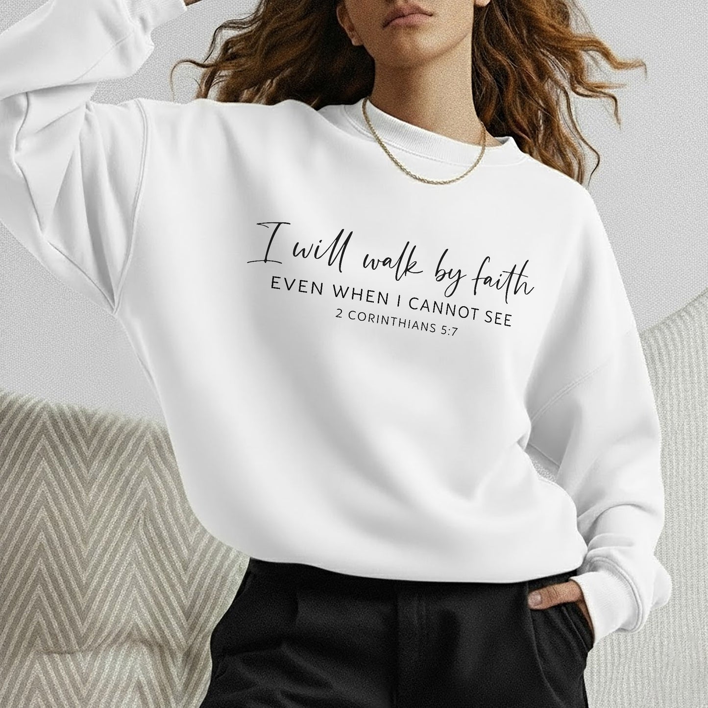 I Will Walk By Faith Even When I Cannot See – Walk by Faith – Unisex Tshirt / Hoodie / Sweatshirt