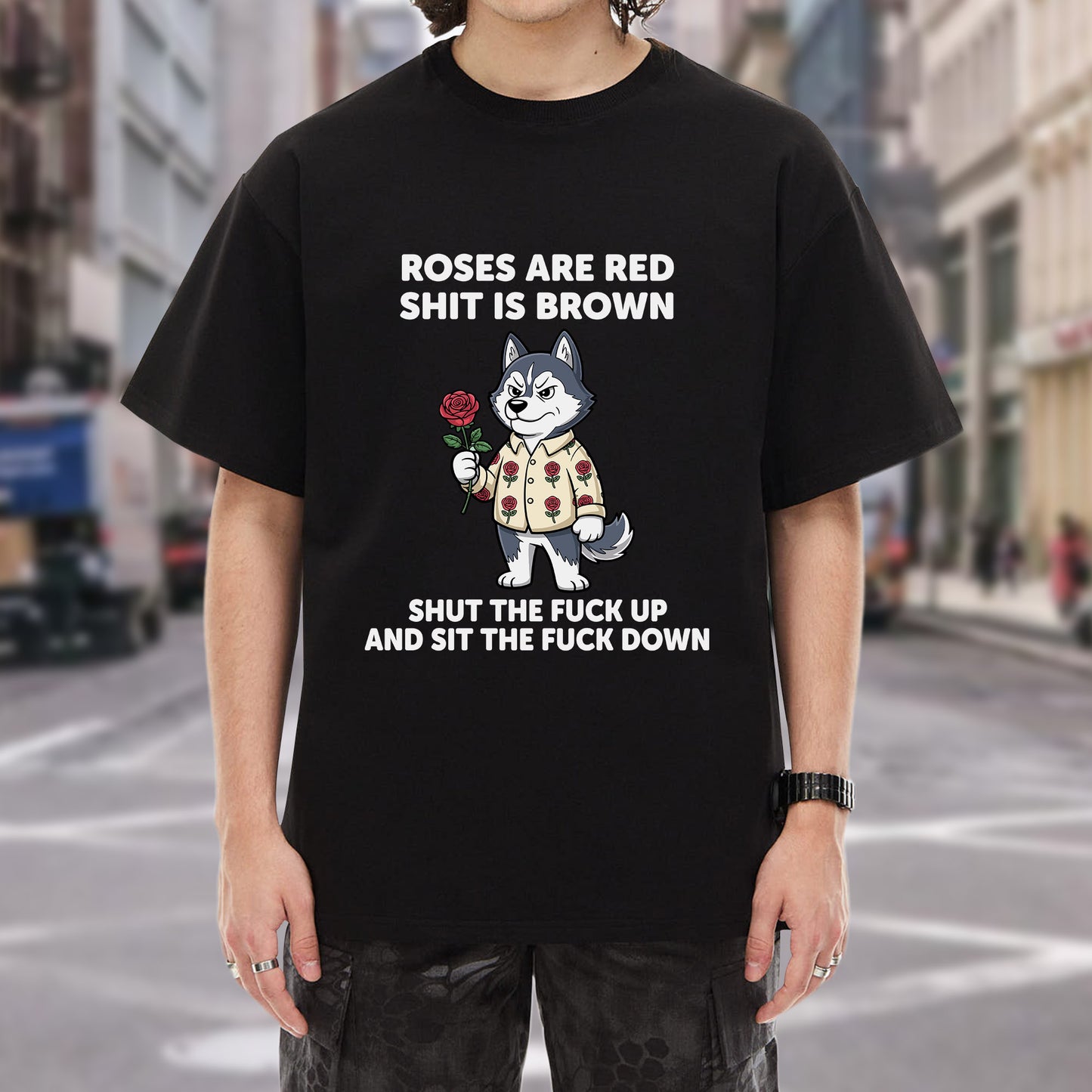 Roses Are Red Shit Is Brown Shut The F Up And Sit The F Down Crude Humor T-Shirt Aggressive Sassy Tee