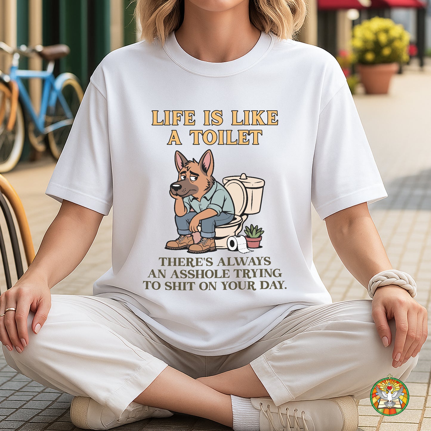 Life Is Like A Toilet Crude Humor T-Shirt Funny Dog Sarcastic Adult Humor Tee