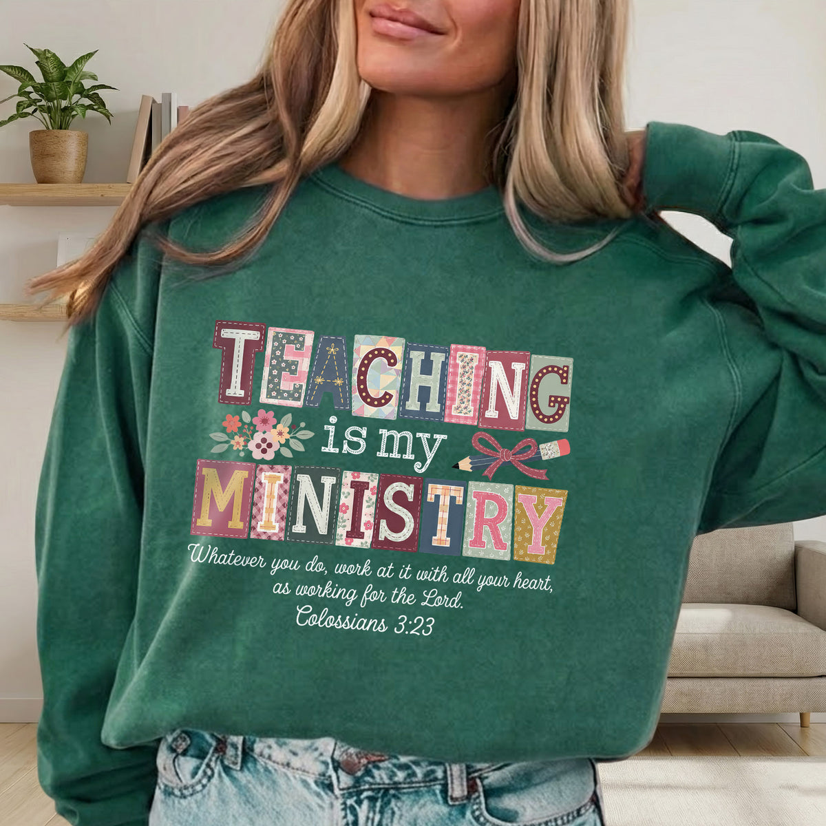 Teaching Is My Ministry Christian Teacher – Unisex Tshirt / Hoodie / Sweatshirt