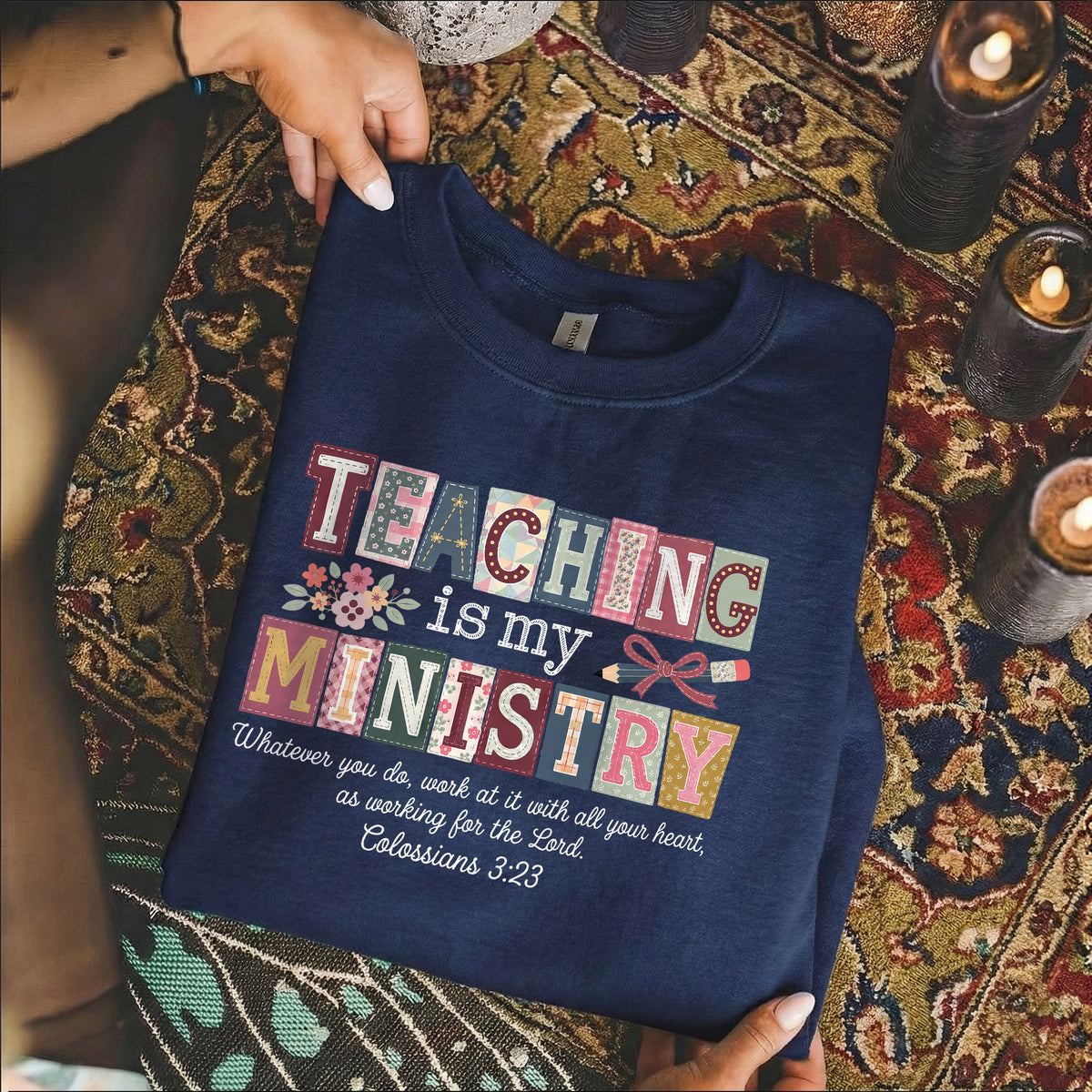 Teaching Is My Ministry Christian Teacher – Unisex Tshirt / Hoodie / Sweatshirt