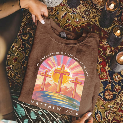 He Is Not Here Just As He Said – He is Risen – Unisex Tshirt / Hoodie / Sweatshirt