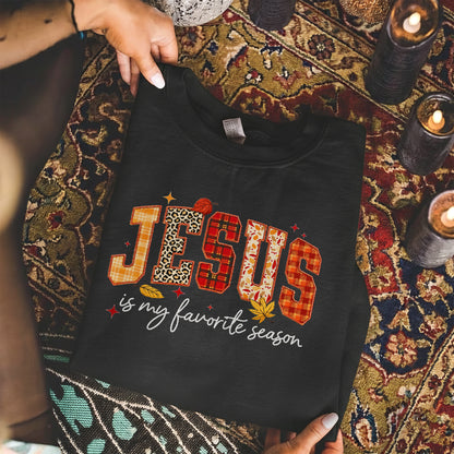 Jesus Is My Favorite Season -  Unisex Tshirt / Hoodie / Sweatshirt