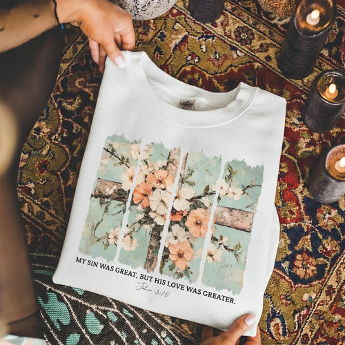 [COMFORT T-SHIRT] My Sin Was Great, His Love Was Greater - Faith Floral - Faith Guided Life