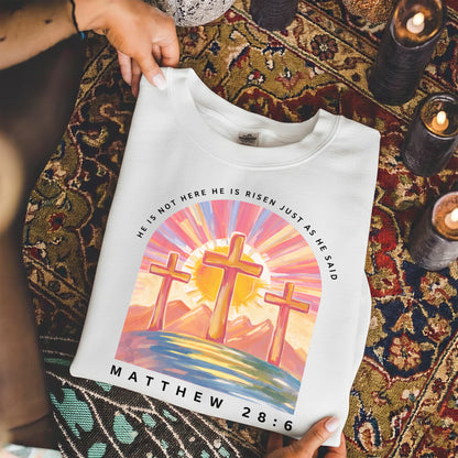 He Is Not Here Just As He Said – He is Risen – Unisex Tshirt / Hoodie / Sweatshirt