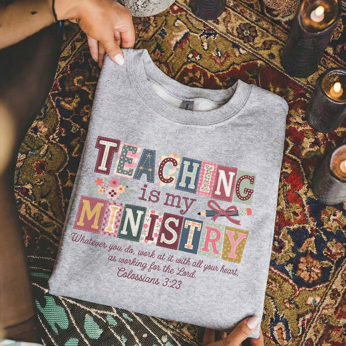 Teaching Is My Ministry Christian Teacher – Unisex Tshirt / Hoodie / Sweatshirt