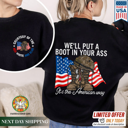 Courtesy of the Red White and Blue T-Shirt Two Sides - We'll Put A Boot In Your Ass