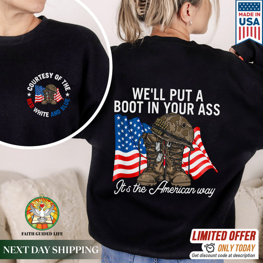 Courtesy of the Red White and Blue T-Shirt Two Sides - We'll Put A Boot In Your Ass
