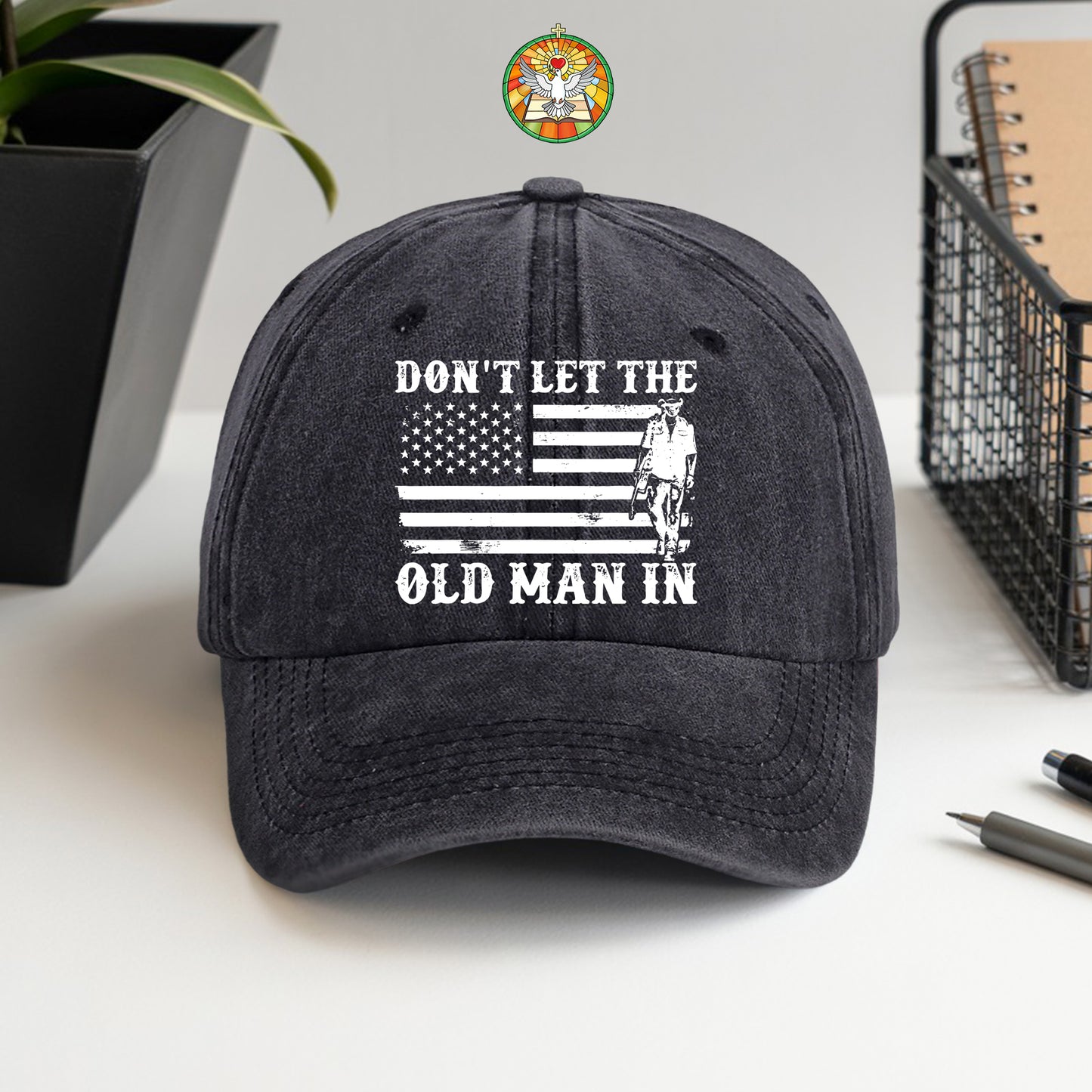 Don't Let The Old Man In Baseball Cap - Patriotic Cowboy Spirit
